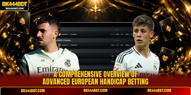 A comprehensive overview of advanced European Handicap betting