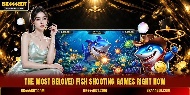 The most beloved fish shooting games right now